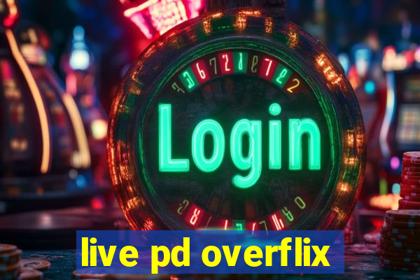 live pd overflix